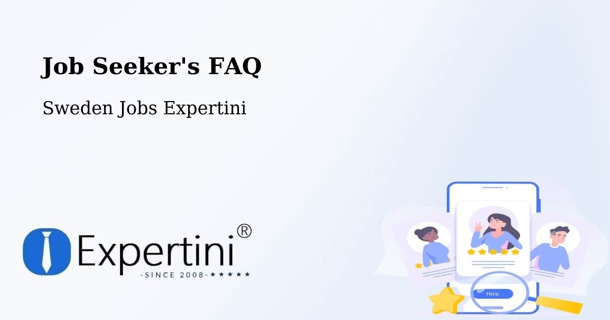 Job Seeker FAQ – Södertälje - Sweden Jobs Expertini